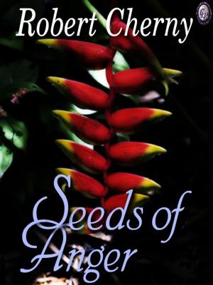 Cover of the book SEEDS OF ANGER by Stephanie J. Ralston