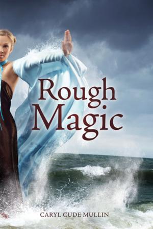 Cover of the book Rough Magic by Rosemary McCarney