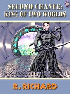 Cover of the book Second Chance King of Two Worlds by JAMES TRIVERS