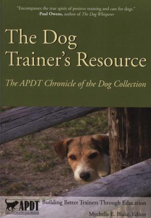 Cover of the book THE DOG TRAINER'S RESOURCE by W. Jean Dodds, Diana Laverdure