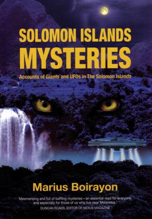 Cover of the book Solomon Islands Mysteries: Accounts of Giants and UFOs in the Solomon Islands by Otto Rahn