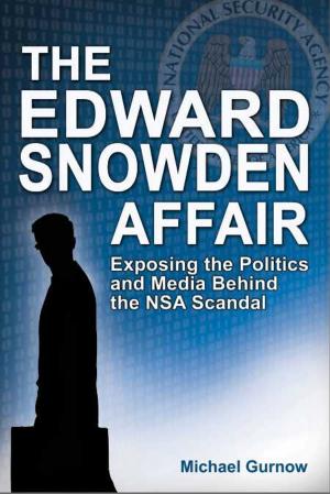Cover of the book The Edward Snowden Affair by Mark Schumacher, Mark Montieth