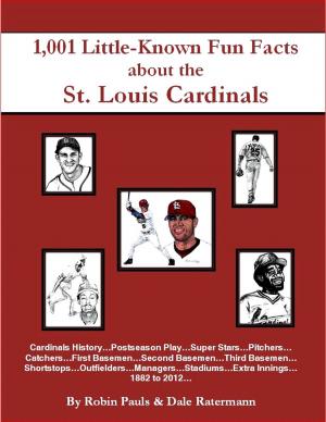 Cover of the book 1,001 Little Known Fun Facts About St. Louis Cardinals by Anthony Fredericks