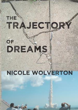 Cover of the book The Trajectory of Dreams by Atk.  Butterfly
