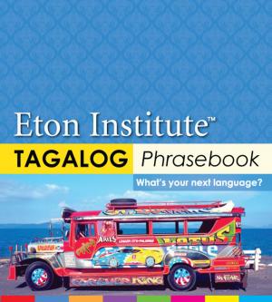Cover of the book Tagalog (Filipino) Phrasebook by Eton Institute