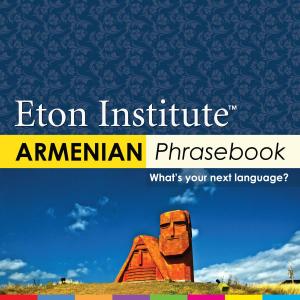 Cover of the book Armenian Phrasebook by Eton Institute