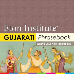 Cover of the book Gujarati Phrasebook by Eton Institute