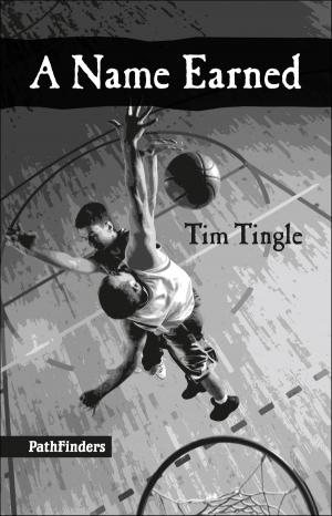 Cover of the book A Name Earned by Tingle, Tim