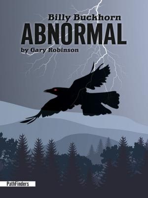 Cover of the book Billy Buckhorn: ABNORMAL by Gary Robinson