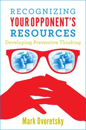 Cover of the book Recognizing Your Opponent's Resources by Bruce Pandolfini