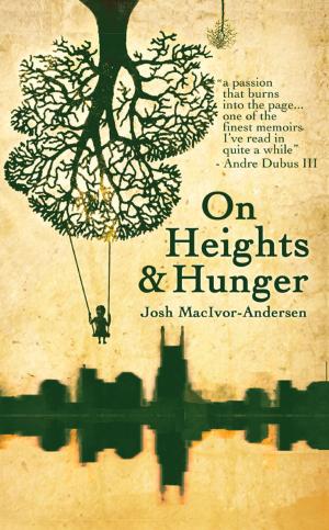 Cover of the book On Heights & Hunger by Matt Prager