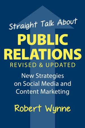 Cover of the book Straight Talk About Public Relations, Revised and Updated by Moe Carrick, Cammie Dunaway