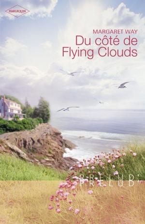 Book cover of Du côté de Flying Clouds (Harlequin Prélud')