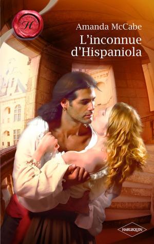 Cover of the book L'inconnue d'Hispaniola (Harlequin Les Historiques) by Cynthia Thomason