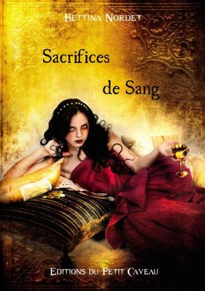 Cover of the book Sacrifices de Sang by Lydie Blaizot