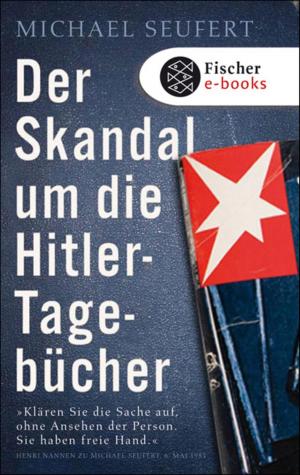 Cover of the book Der Skandal um die Hitler-Tagebücher by Florian Illies