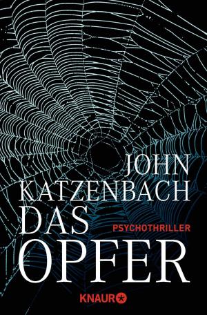 Cover of the book Das Opfer by John Katzenbach
