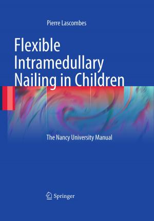 Cover of the book Flexible Intramedullary Nailing in Children by Peter Mulser, Dieter Bauer