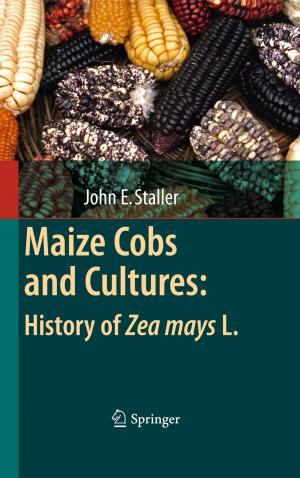 Cover of the book Maize Cobs and Cultures: History of Zea mays L. by Lajos Diosi