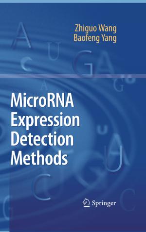 Cover of the book MicroRNA Expression Detection Methods by T.H. Bullock, A. Fessard, R.H. Hartline, A.J. Kalmijn, P. Laurent, R.W. Murray, H. Scheich, E. Schwartz, T. Szabo