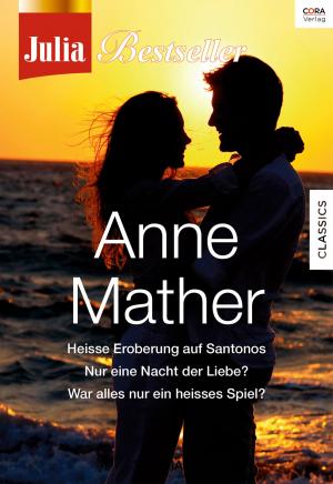 Cover of the book Julia Bestseller - Anne Mather 2 by LINDA GOODNIGHT
