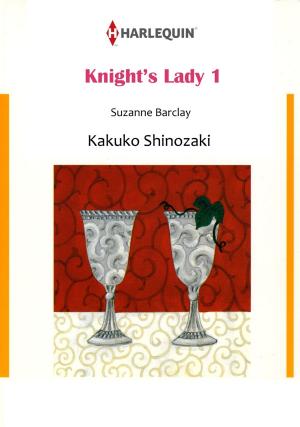 Cover of the book KNIGHT'S LADY 1 (Harlequin Comics) by Chantelle Shaw