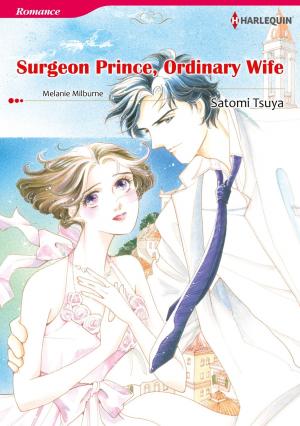 Cover of the book SURGEON PRINCE, ORDINARY WIFE (Harlequin Comics) by Anne Fraser