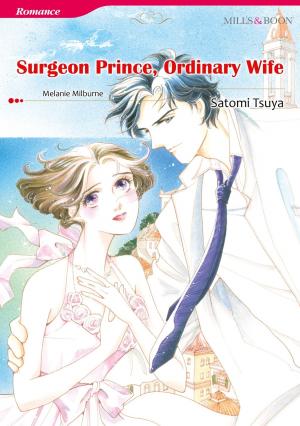 Cover of the book SURGEON PRINCE, ORDINARY WIFE (Mills & Boon Comics) by Nora Roberts