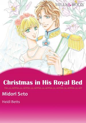 Cover of the book CHRISTMAS IN HIS ROYAL BED (Mills & Boon Comics) by Kate Hewitt