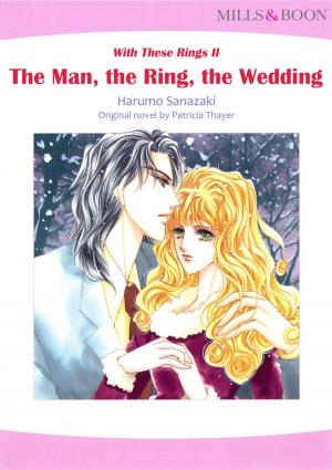 bigCover of the book The Man, the Ring, the Wedding (Mills & Boon Comics) by 