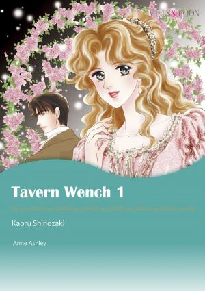Cover of the book TAVERN WENCH 1 (Mills & Boon Comics) by Melissa McClone, Carolyn Greene