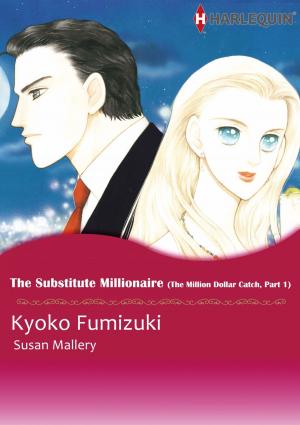 Cover of the book THE SUBSTITUTE MILLIONAIRE (Harlequin Comics) by Cara Summers
