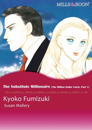 Book cover of THE SUBSTITUTE MILLIONAIRE (Mills & Boon Comics)