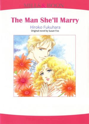 Book cover of THE MAN SHE’LL MARRY (Mills & Boon Comics)