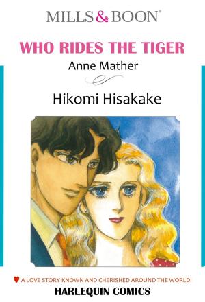 Book cover of WHO RIDES THE TIGER (Mills & Boon Comics)