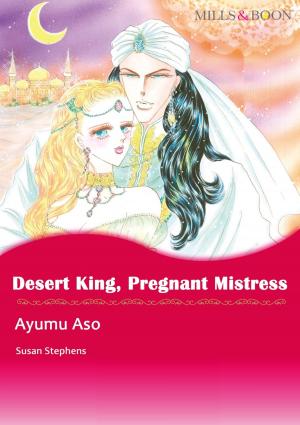 Cover of the book DESERT KING, PREGNANT MISTRESS (Mills & Boon Comics) by Lynne Graham, Melanie Milburne, Kate Walker