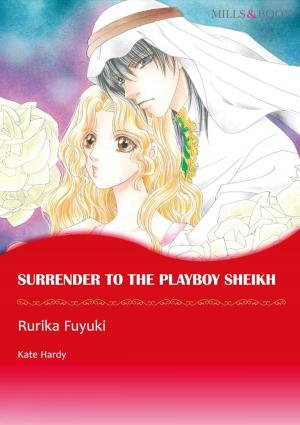 Cover of the book SURRENDER TO THE PLAYBOY SHEIKH (Mills & Boon Comics) by Sarah M. Anderson, Kathleen Eagle