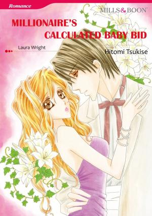 Cover of the book MILLIONAIRE'S CALCULATED BABY BID (Mills & Boon Comics) by Anne Woodard, Anna DeStefano