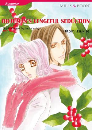Cover of the book RICH MAN'S VENGEFUL SEDUCTION (Mills & Boon Comics) by Laura Iding