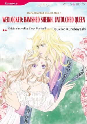 Book cover of WEDLOCKED: BANISHED SHEIKH, UNTOUCHED QUEEN (Mills & Boon Comics)