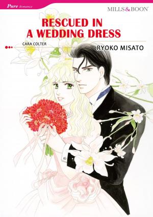 Cover of the book RESCUED IN A WEDDING DRESS (Mills & Boon Comics) by Penny Jordan