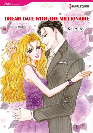 Cover of the book DREAM DATE WITH THE MILLIONAIRE (Harlequin Comics) by Helen Brooks, Jennie Lucas, Kate Hewitt, Cathy Williams