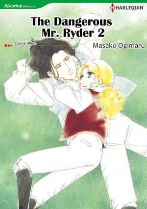 Cover of the book The Dangerous Mr. Ryder 2 (Harlequin Comics) by Barbara Dunlop, Olivia Gates, Merline Lovelace