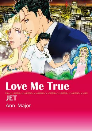 Book cover of Love Me True (Harlequin Comics)