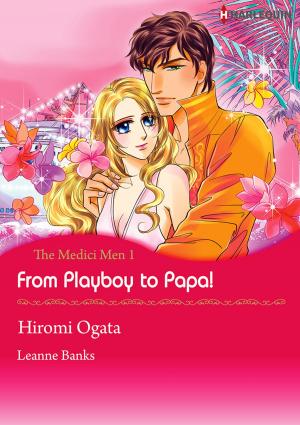 Cover of the book From Playboy to Papa! (Harlequin Comics) by Molly Rice, Merline Lovelace