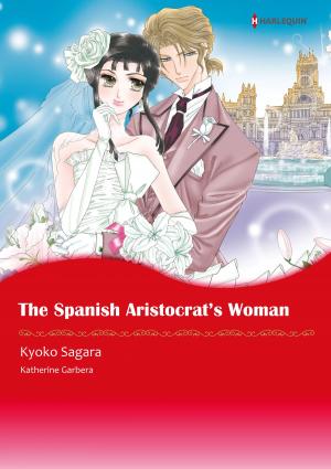 Book cover of The Spanish Aristocrat's Woman (Harlequin Comics)
