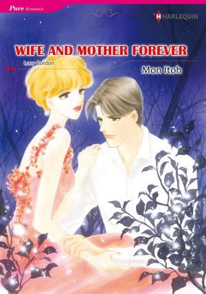 Cover of Wife and Mother Forever (Harlequin Comics)