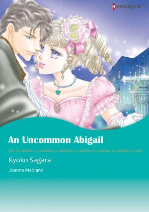 Cover of the book An Uncommon Abigail (Harlequin Comics) by Kathy Douglass