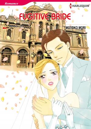 Cover of the book Fugitive Bride (Harlequin Comics) by Carole Mortimer