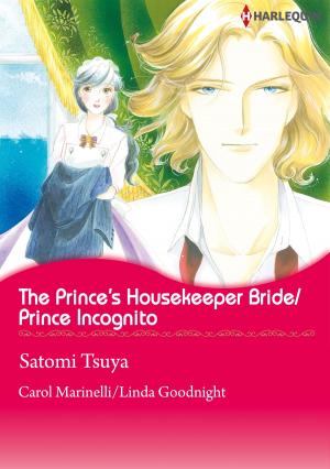 Book cover of The Prince's Housekeeper Bride/Prince Incognito (Harlequin Comics)